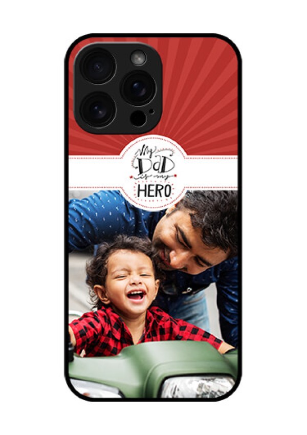 iPhone 16 Pro Max Custom Glass Phone Case - My Dad Hero Design
