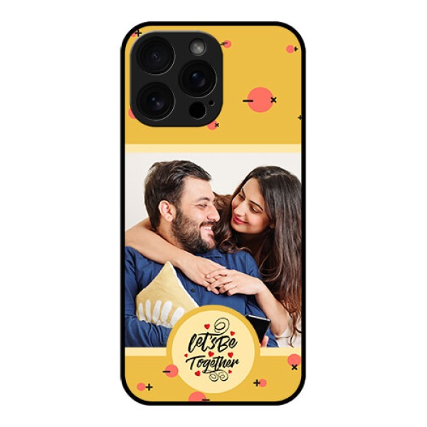iPhone 16 Pro Max Custom Glass Phone Case - Lets Be Together Design