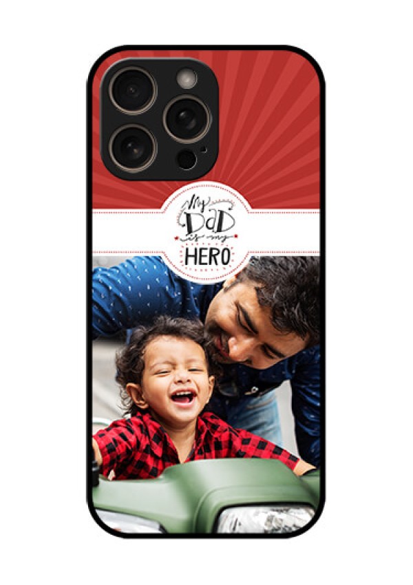 iPhone 16 Pro Custom Glass Phone Case - My Dad Hero Design