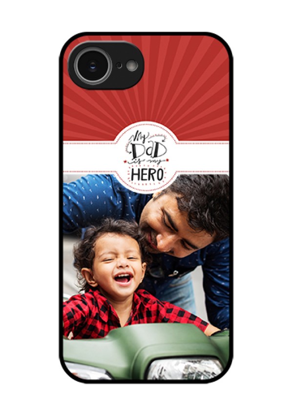 iPhone 16e Custom Glass Phone Case - My Dad Hero Design