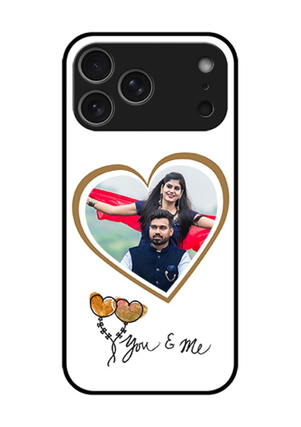 Apple iPhone 18 Pro Max Custom Glass Phone Case - You & Me Design