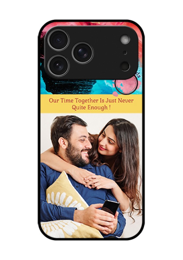 Apple iPhone 18 Pro Max Custom Glass Phone Case - Quote With Acrylic Painting Design