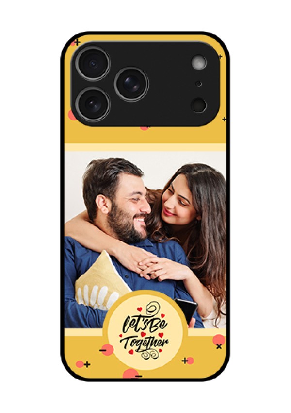 Apple iPhone 18 Pro Max Custom Glass Phone Case - Lets Be Together Design