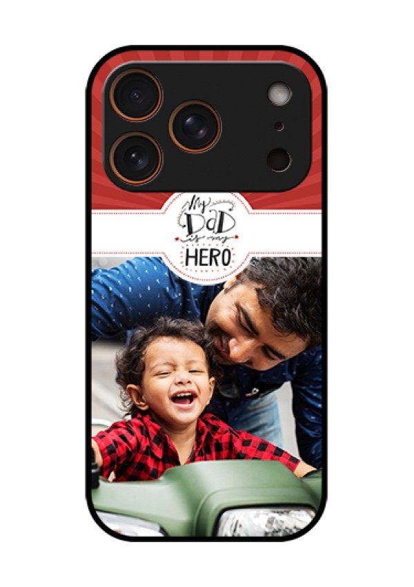Apple iPhone 18 Pro Custom Glass Phone Case - My Dad Hero Design