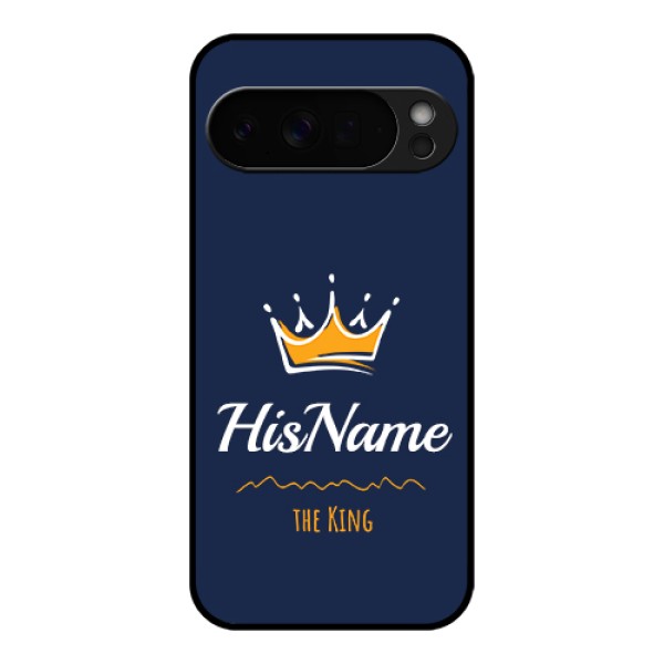 Google Pixel 10 Pro Xl 5G Custom Glass Phone Case - King With Name Design