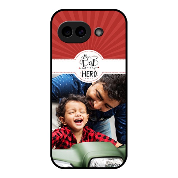 Google Pixel 10A 5G Custom Glass Phone Case - My Dad Hero Design