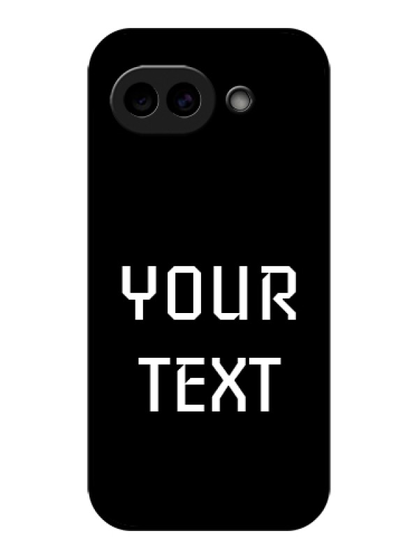 Custom Google Pixel 10A 5G Custom Glass Phone Case - Your Name Design