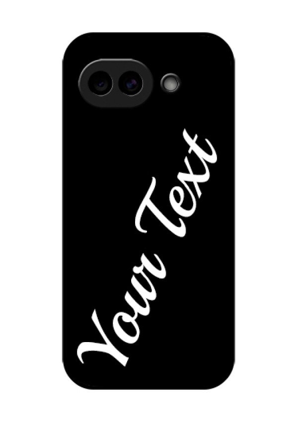 Google Pixel 10A 5G Custom Glass Phone Case - With Your Name Design