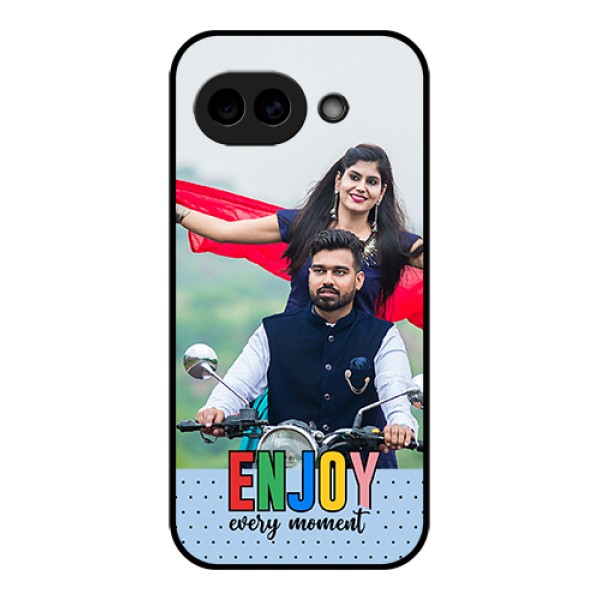 Google Pixel 10A 5G Custom Glass Phone Case - Enjoy Every Moment Design