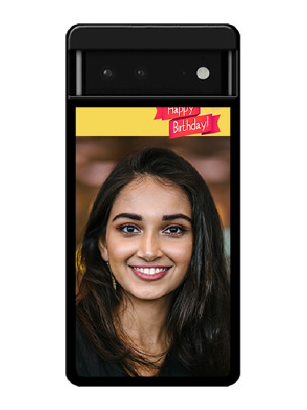 Custom Google Pixel 6 5G Custom Glass Phone Case - Happy Birthday Design