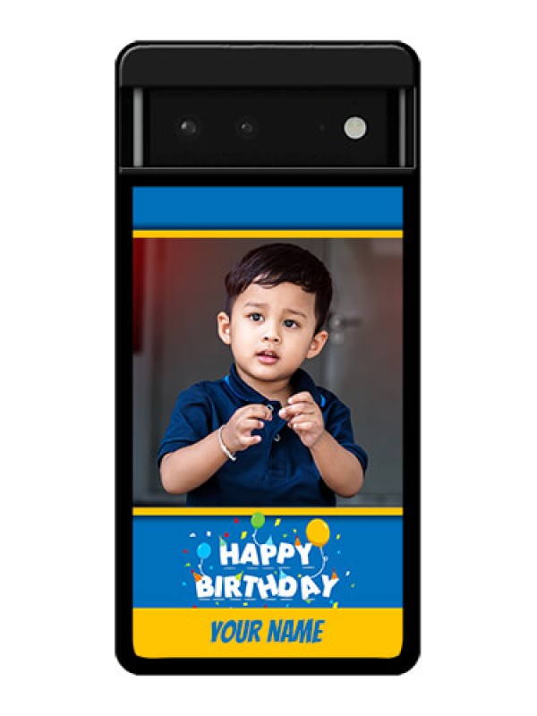 Custom Google Pixel 6 5G Custom Glass Phone Case - Birthday Wishes Design