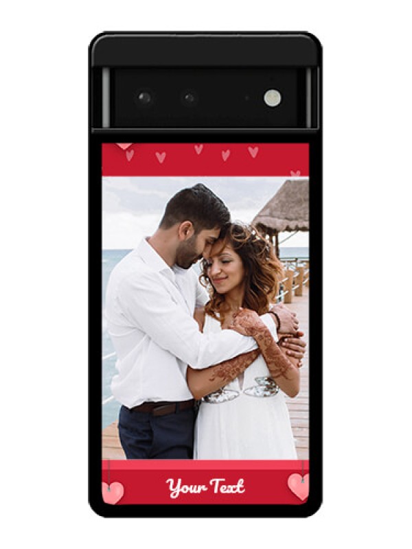 Custom Google Pixel 6 5G Custom Glass Phone Case - Valentines Day Design