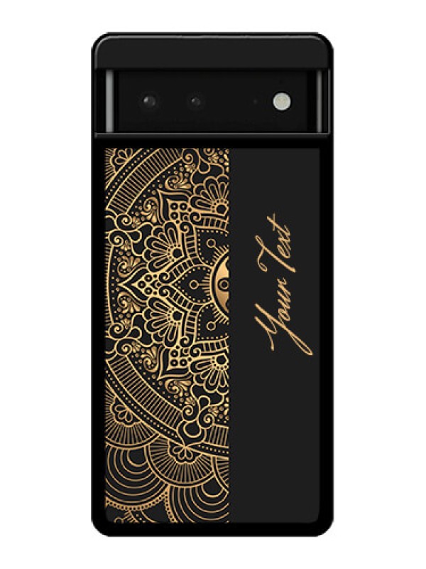 Custom Google Pixel 6 5G Custom Glass Phone Case - Mandala Art With Custom Text Design