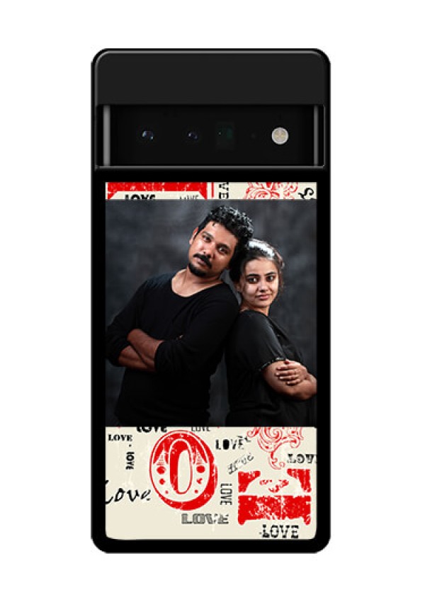 Google Pixel 6 Pro 5G Custom Glass Phone Case - Trendy Love Design Case