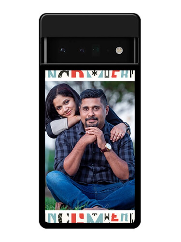 Custom Google Pixel 6 Pro 5G Custom Glass Phone Case - Alphabet Design