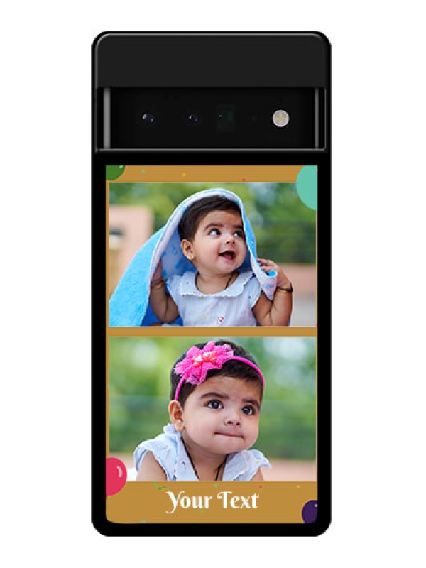 Custom Google Pixel 6 Pro 5G Custom Glass Phone Case - Image Holder With Birthday Celebrations Design