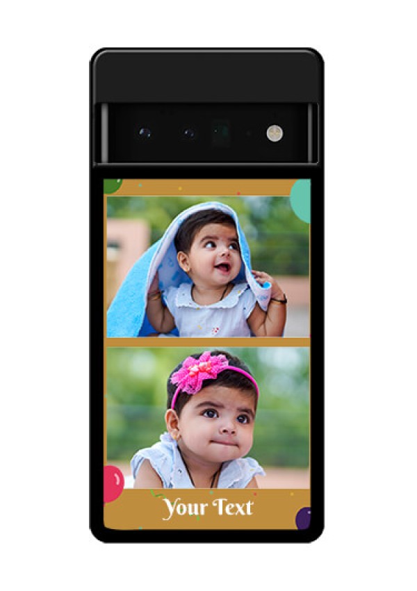 Google Pixel 6 Pro 5G Custom Glass Phone Case - Image Holder With Birthday Celebrations Design