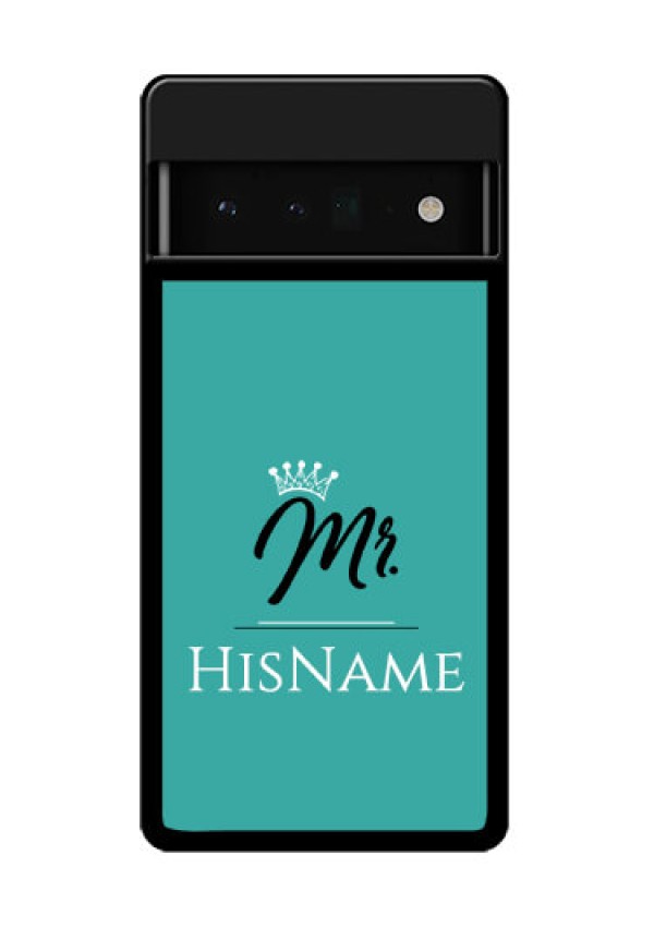 Google Pixel 6 Pro 5G Custom Glass Phone Case - Mr With Name Design