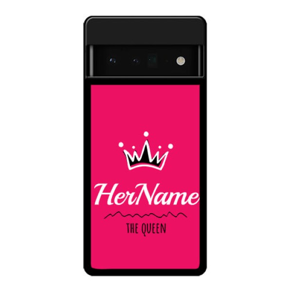 Google Pixel 6 Pro 5G Custom Glass Phone Case - Queen With Name Design