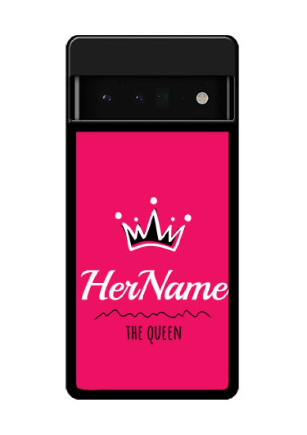 Google Pixel 6 Pro 5G Custom Glass Phone Case - Queen With Name Design