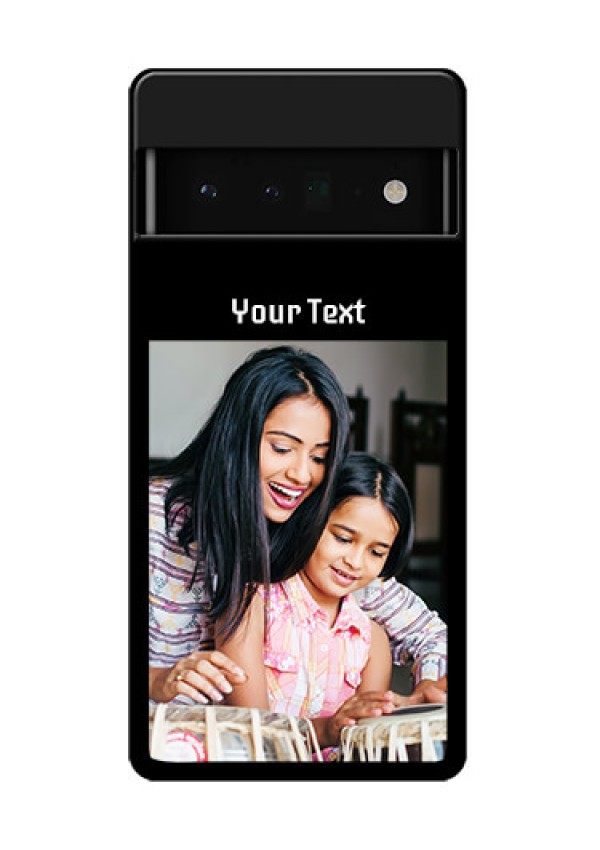 Google Pixel 6 Pro 5G Custom Glass Phone Case - Photo With Name Design