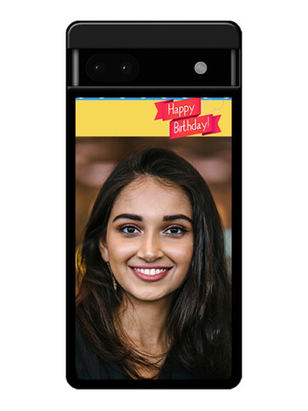 Custom Google Pixel 6A 5G Custom Glass Phone Case - Happy Birthday Design