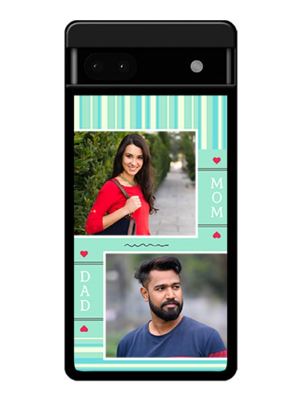 Custom Google Pixel 6A 5G Custom Glass Phone Case - Mom & Dad Pic Design