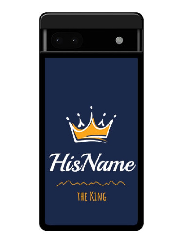 Custom Google Pixel 6A 5G Custom Glass Phone Case - King With Name Design