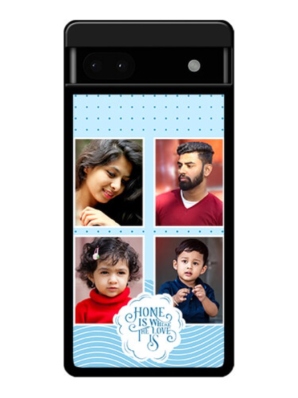 Custom Google Pixel 6A 5G Custom Glass Phone Case - Cute Love Quote With 4 Pic Upload Design