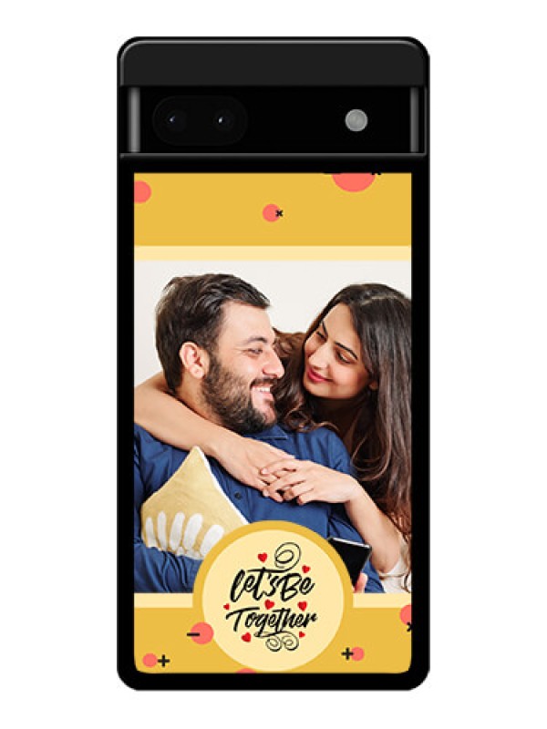 Custom Google Pixel 6A 5G Custom Glass Phone Case - Lets Be Together Design