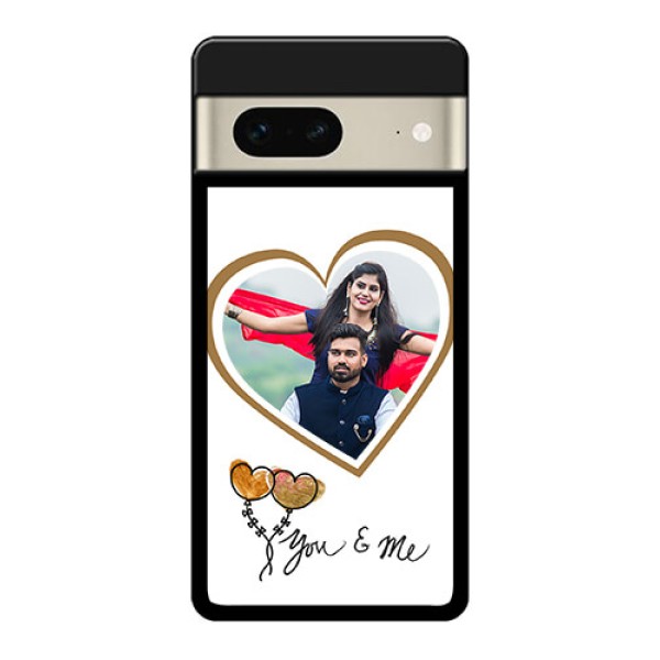 Google Pixel 7 5G Custom Glass Phone Case - You & Me Design