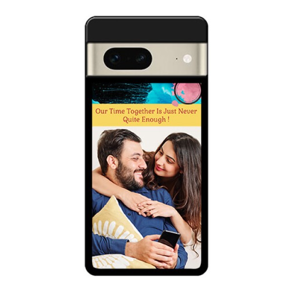 Google Pixel 7 5G Custom Glass Phone Case - Quote With Acrylic Painting Design