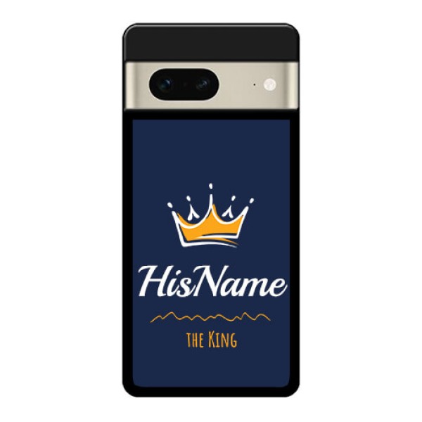 Google Pixel 7 5G Custom Glass Phone Case - King With Name Design