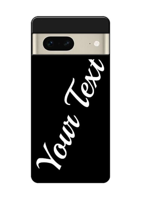 Google Pixel 7 5G Custom Glass Phone Case - With Your Name Design