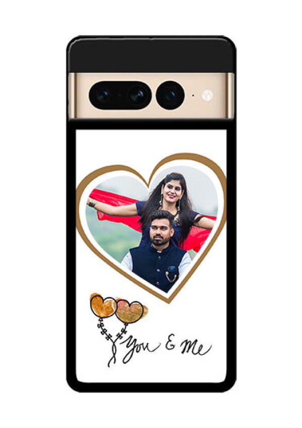 Google Pixel 7 Pro 5G Custom Glass Phone Case - You & Me Design
