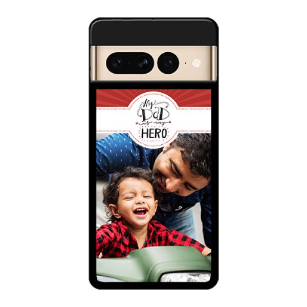 Google Pixel 7 Pro 5G Custom Glass Phone Case - My Dad Hero Design