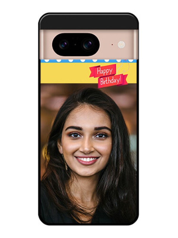 Custom Google Pixel 8 5G Custom Glass Phone Case - Happy Birthday Design