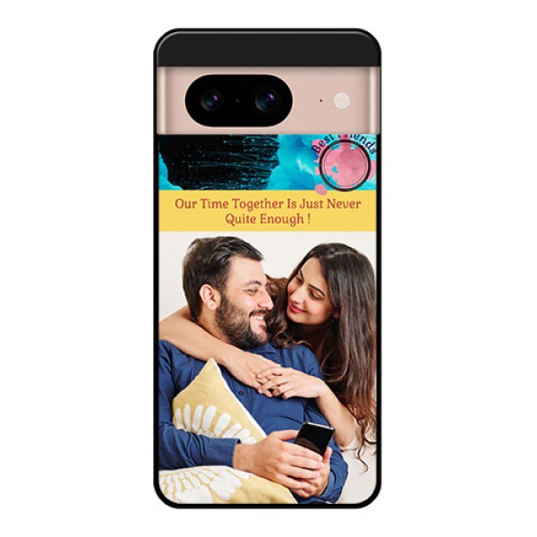 Google Pixel 8 5G Custom Glass Phone Case - Quote With Acrylic Painting Design