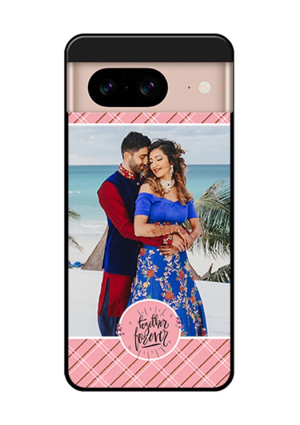 Google Pixel 8 5G Custom Glass Phone Case - Together Forever Design