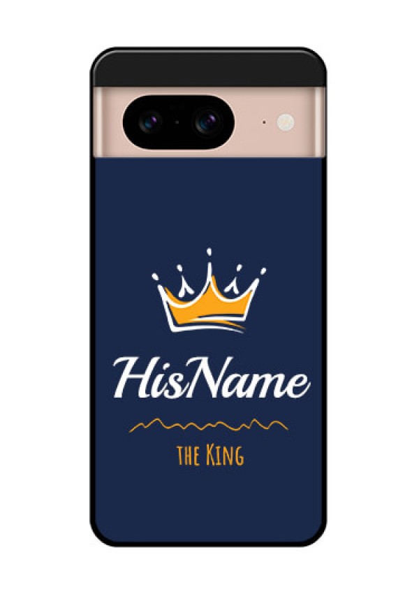 Google Pixel 8 5G Custom Glass Phone Case - King With Name Design
