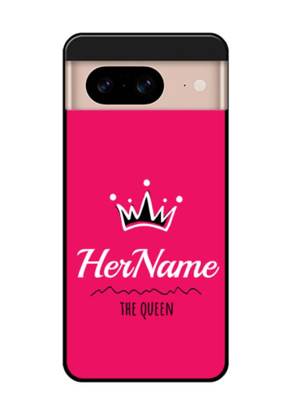Google Pixel 8 5G Custom Glass Phone Case - Queen With Name Design