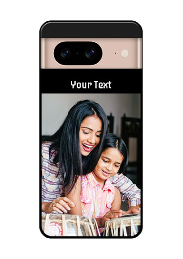Google Pixel 8 5G Custom Glass Phone Case - Photo With Name Design