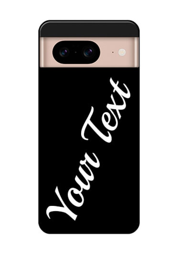 Google Pixel 8 5G Custom Glass Phone Case - With Your Name Design
