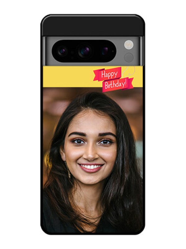 Custom Google Pixel 8 Pro 5G Custom Glass Phone Case - Happy Birthday Design
