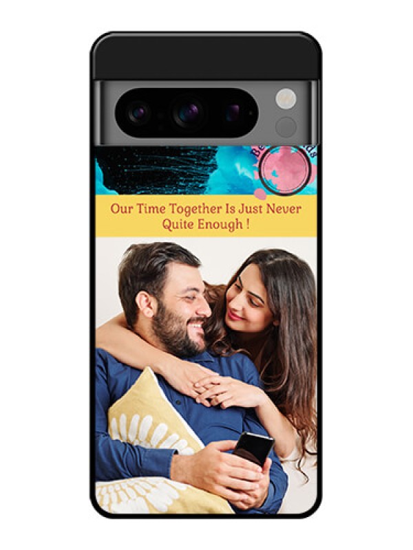 Custom Google Pixel 8 Pro 5G Custom Glass Phone Case - Quote With Acrylic Painting Design