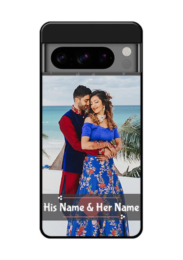 Google Pixel 8 Pro 5G Custom Glass Phone Case - Buy Love Design With Photo Online