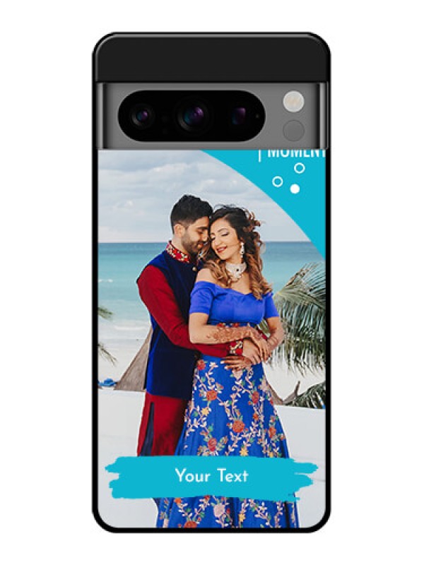 Custom Google Pixel 8 Pro 5G Custom Glass Phone Case - Happy Moment Design