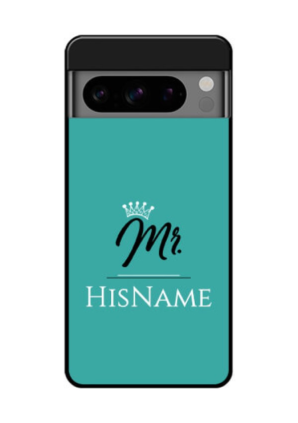 Google Pixel 8 Pro 5G Custom Glass Phone Case - Mr With Name Design