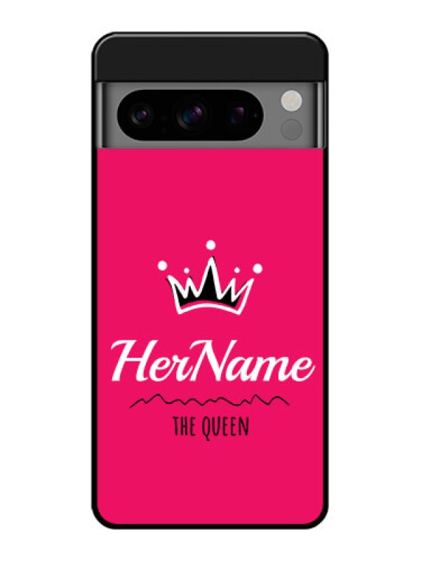 Custom Google Pixel 8 Pro 5G Custom Glass Phone Case - Queen With Name Design