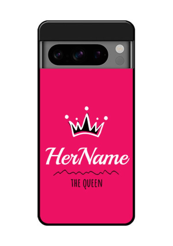 Google Pixel 8 Pro 5G Custom Glass Phone Case - Queen With Name Design